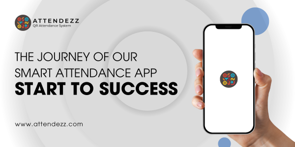 The Journey of Our Smart Attendance App