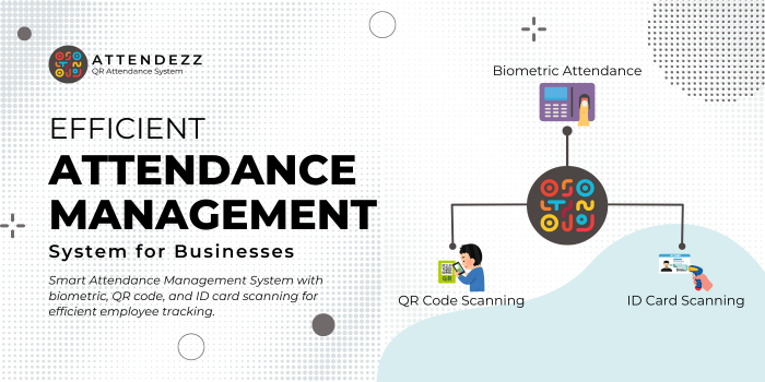 Efficient Attendance Management System for Businesses